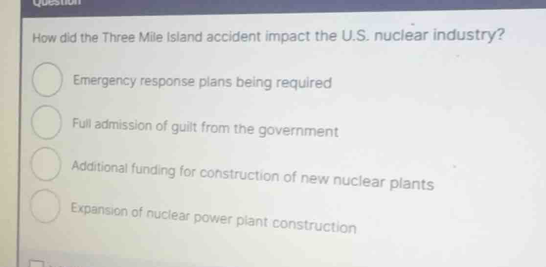 how did the three mile island accident impact the u.s. nuclear industry…