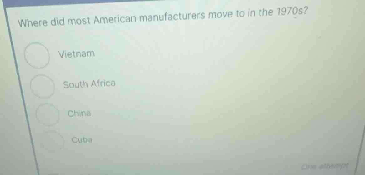 where did most american manufacturers move to in the 1970s? vietnam sou…