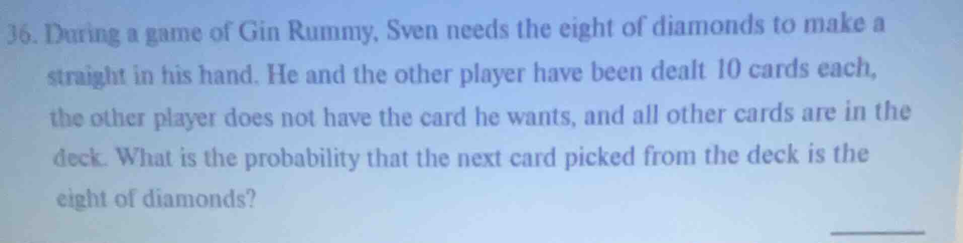 36. during a game of gin rummy, sven needs the eight of diamonds to mak…