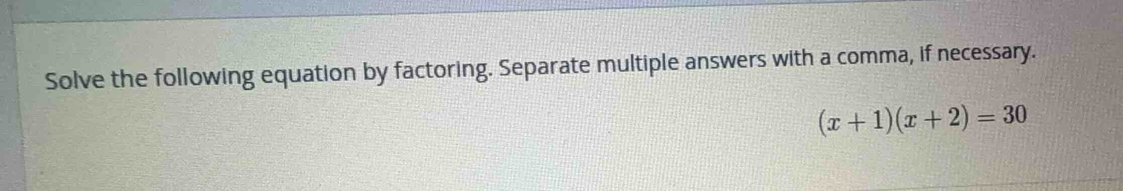 solve the following equation by factoring. separate multiple answers wi…