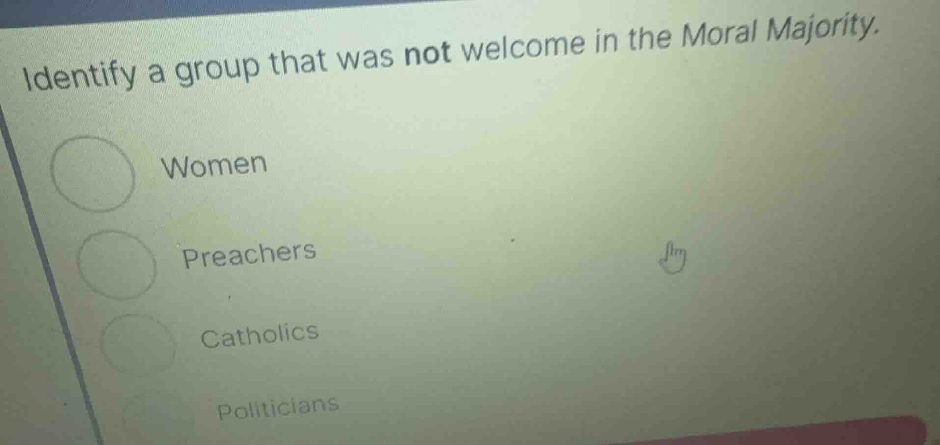 identify a group that was not welcome in the moral majority. women prea…