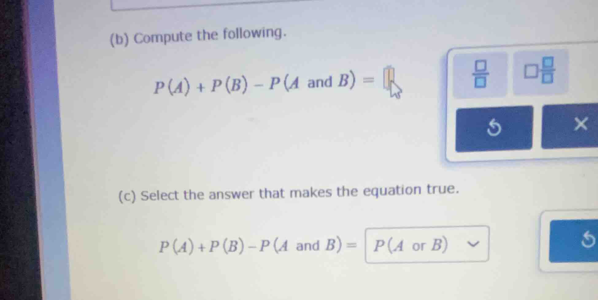 (b) compute the following. \\p(a) + p(b) - p(a \\text{ and } b) = \\ (c…