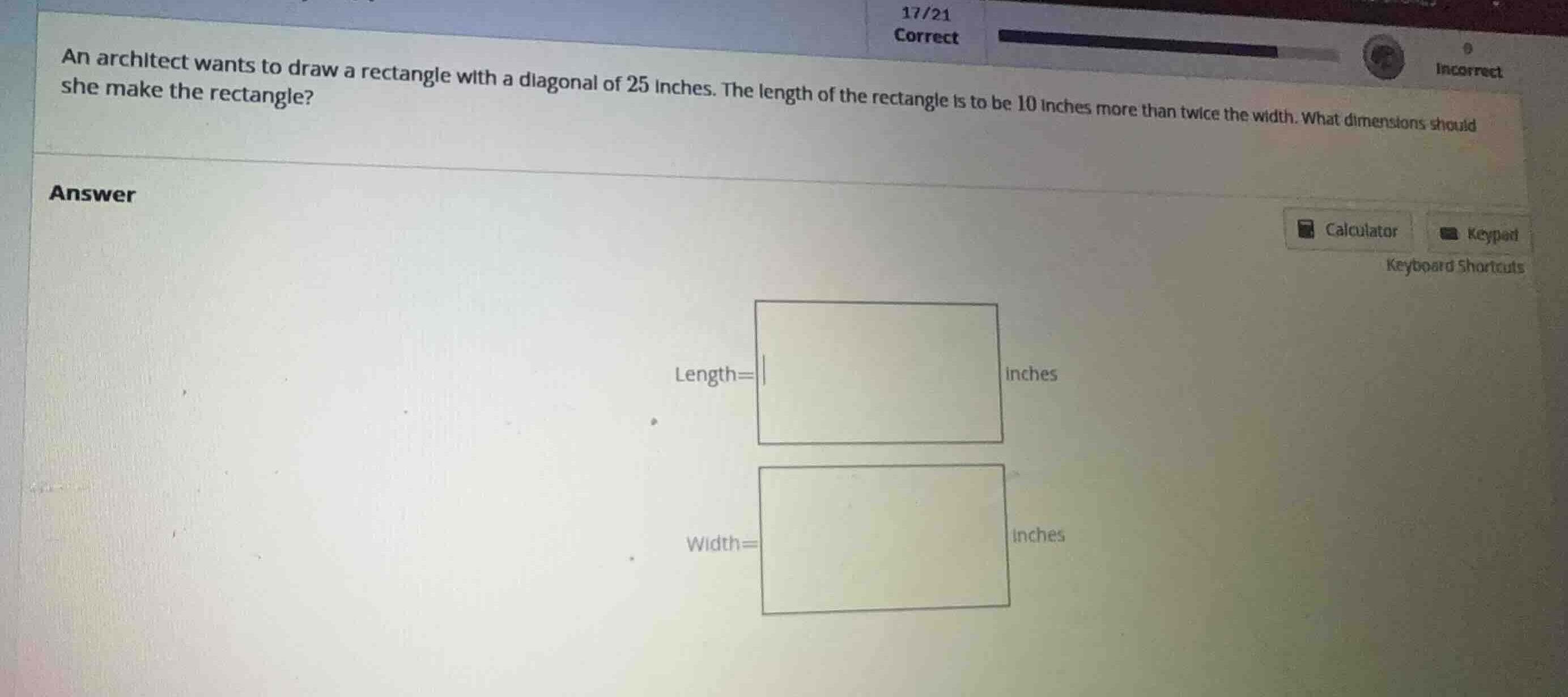 an architect wants to draw a rectangle with a diagonal of 25 inches. th…