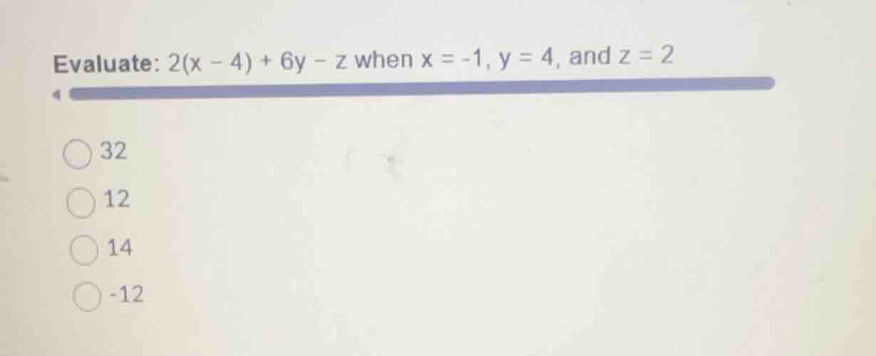 evaluate: \\(2(x - 4) + 6y - z\\) when \\(x = -1\\), \\(y = 4\\), and \…