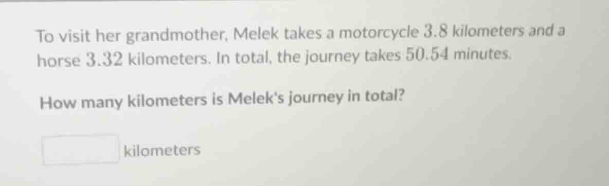 to visit her grandmother, melek takes a motorcycle 3.8 kilometers and a…