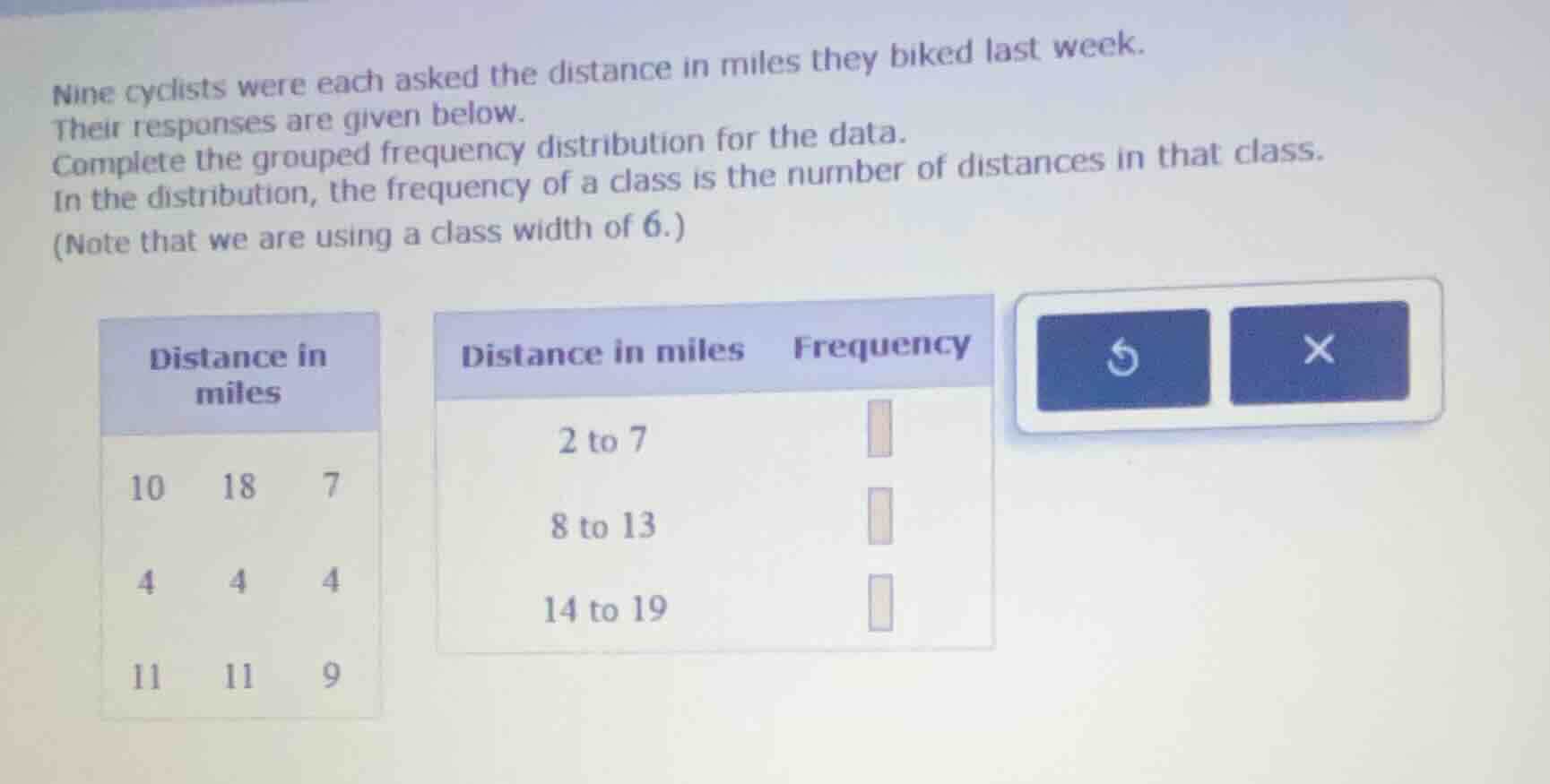 nine cyclists were each asked the distance in miles they biked last wee…