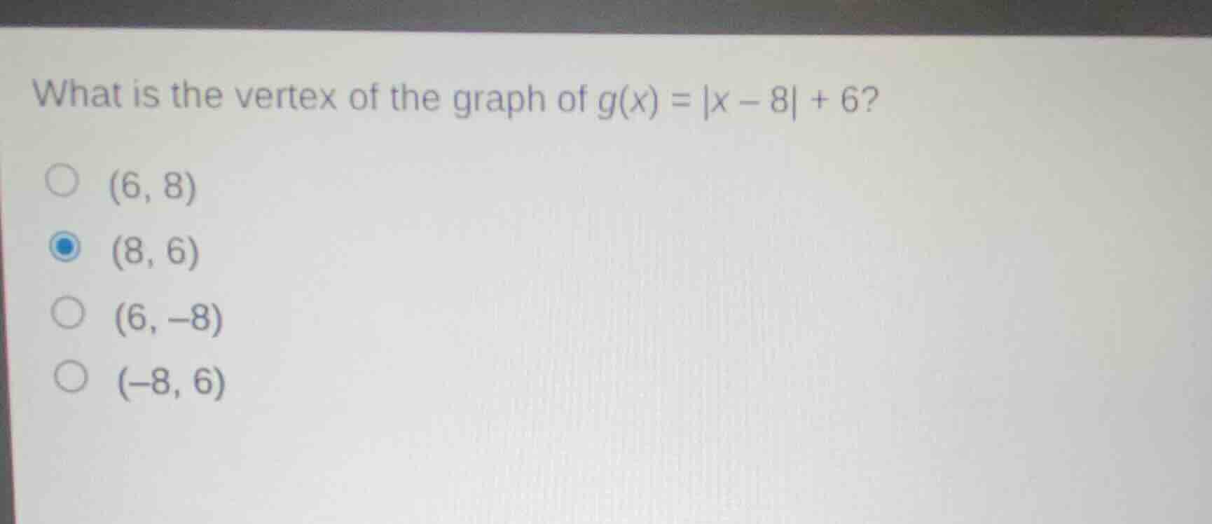 what is the vertex of the graph of \\(g(x) = |x - 8| + 6\\)? \\((6, 8)\…