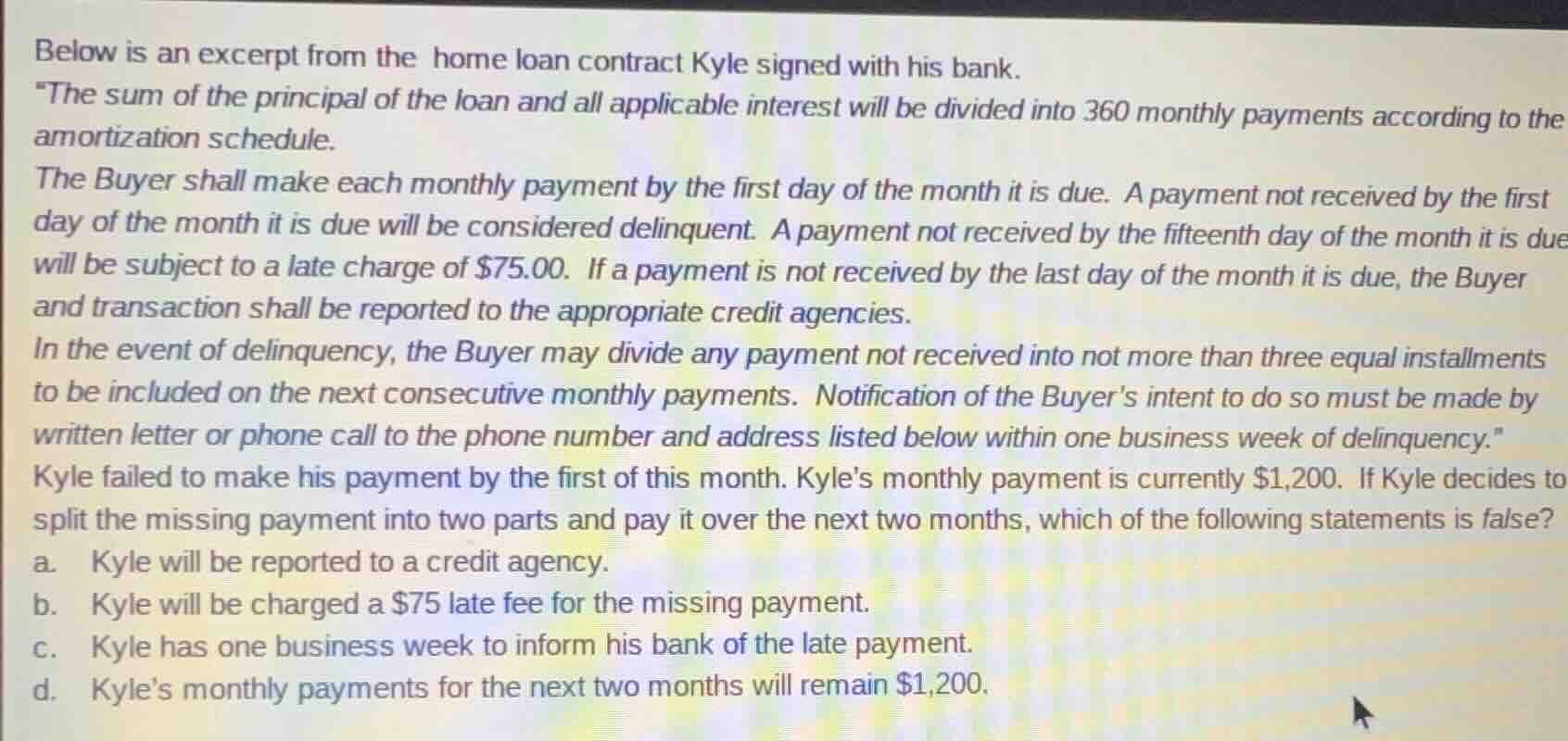 below is an excerpt from the home loan contract kyle signed with his ba…