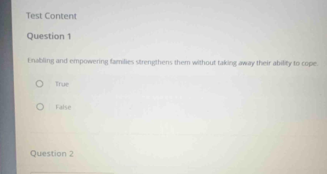 test content question 1 enabling and empowering families strengthens th…
