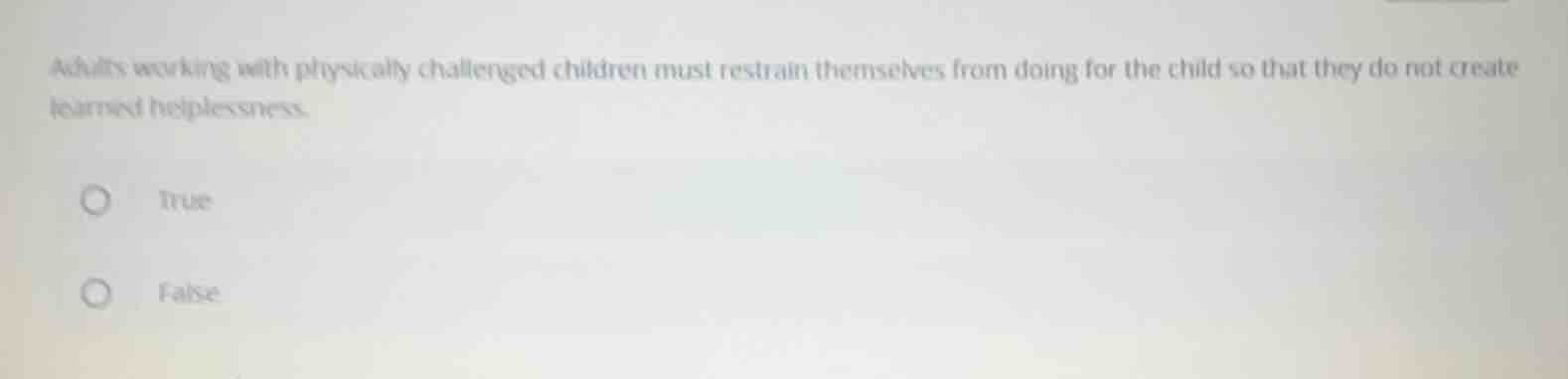adults working with physically challenged children must restrain themse…