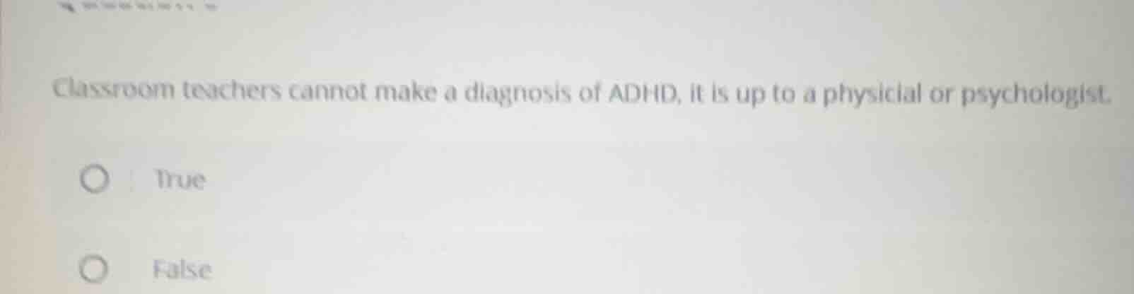 classroom teachers cannot make a diagnosis of adhd, it is up to a physi…