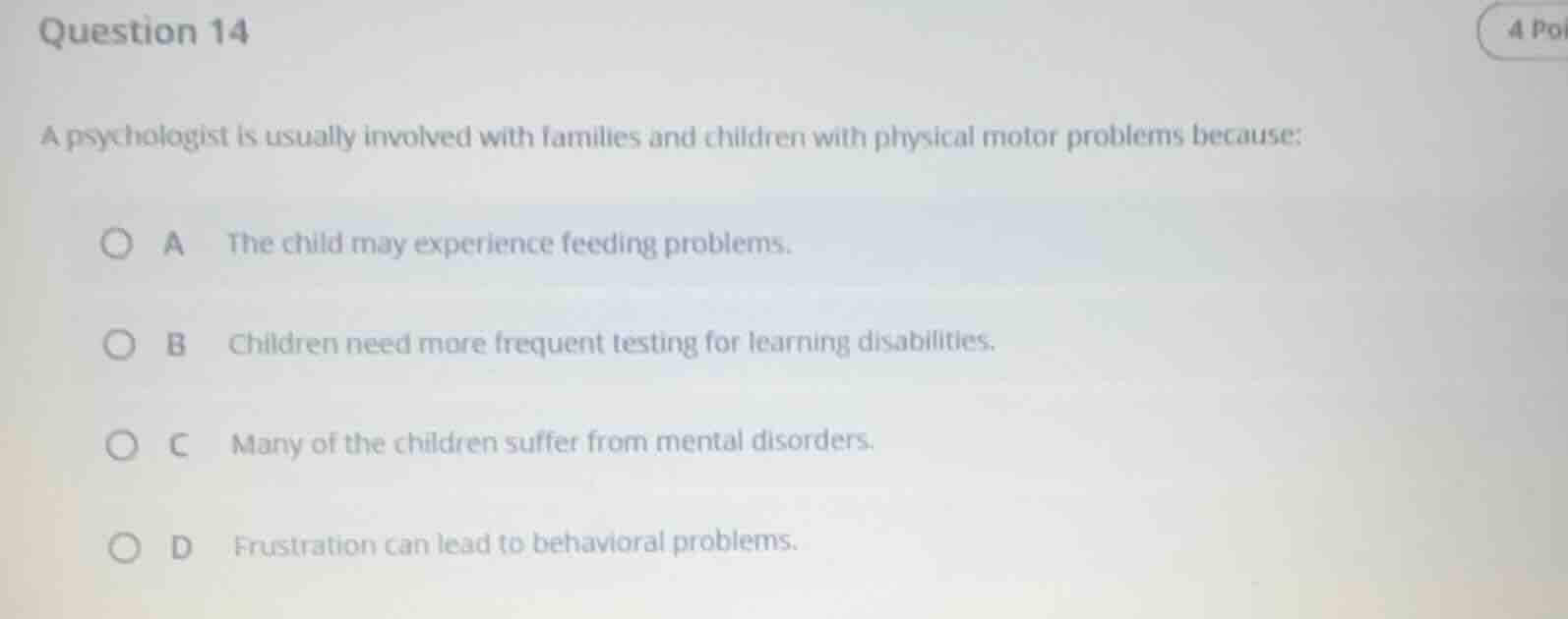 question 14 a psychologist is usually involved with families and childr…