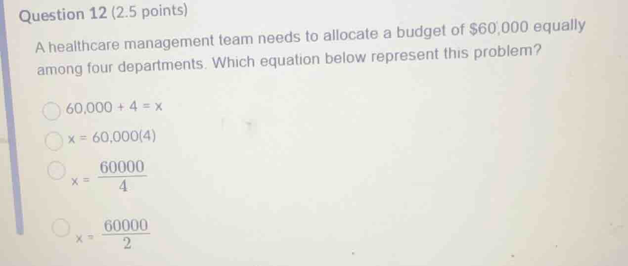 question 12 (2.5 points) a healthcare management team needs to allocate…