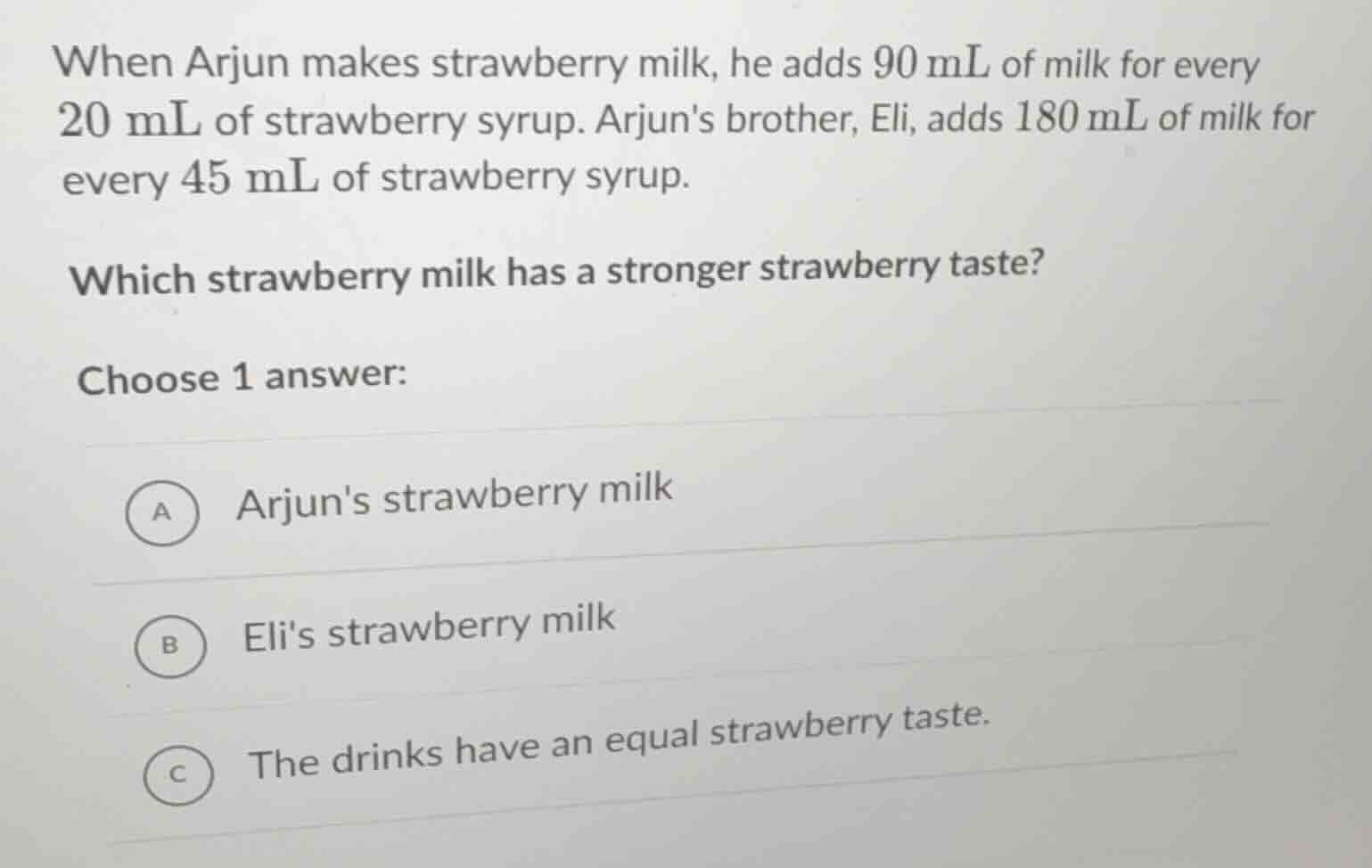 when arjun makes strawberry milk, he adds \\(90\\text{ ml}\\) of milk f…