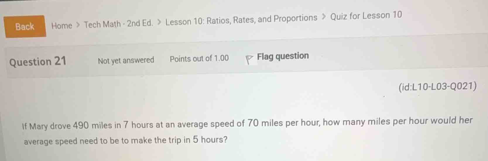 if mary drove 490 miles in 7 hours at an average speed of 70 miles per …