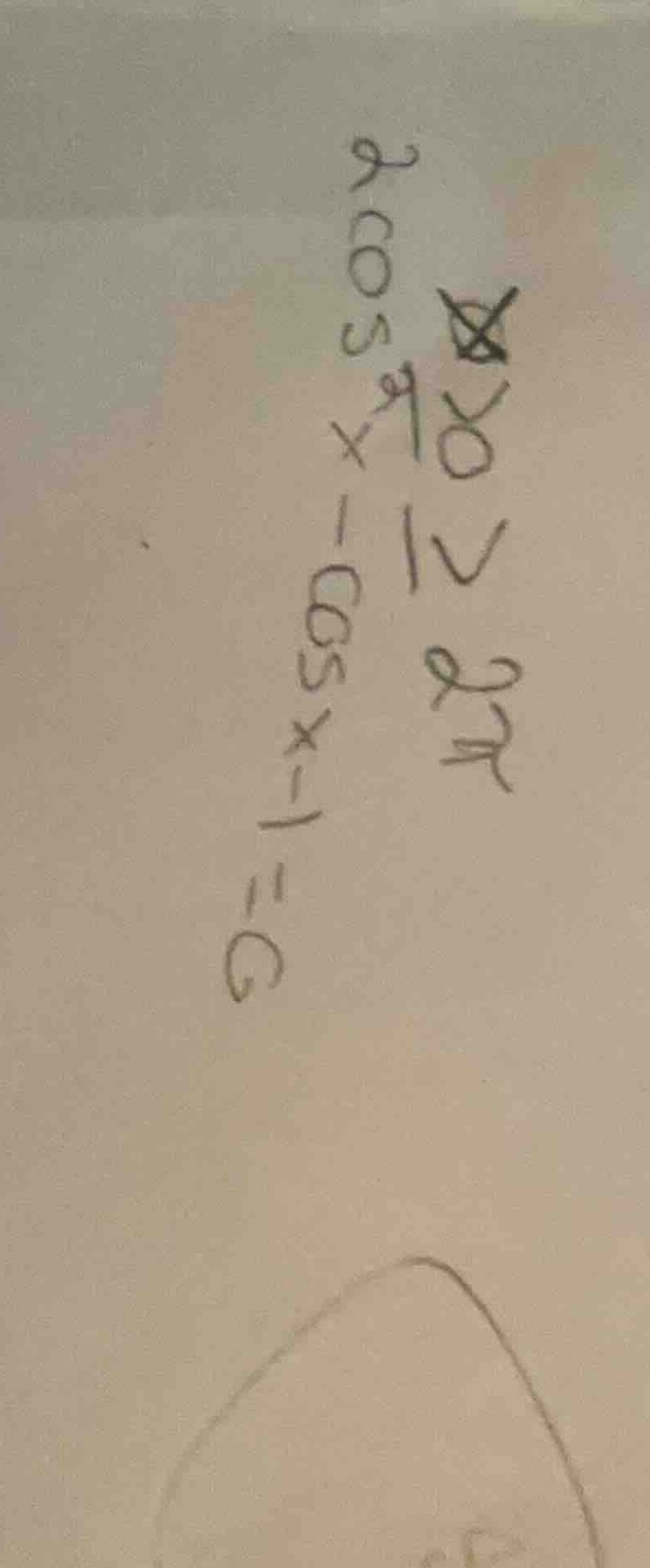 \\0 \\le x \\le 2\\pi\\ \\2\\cos^2 x - \\cos x - 1 = 0\\