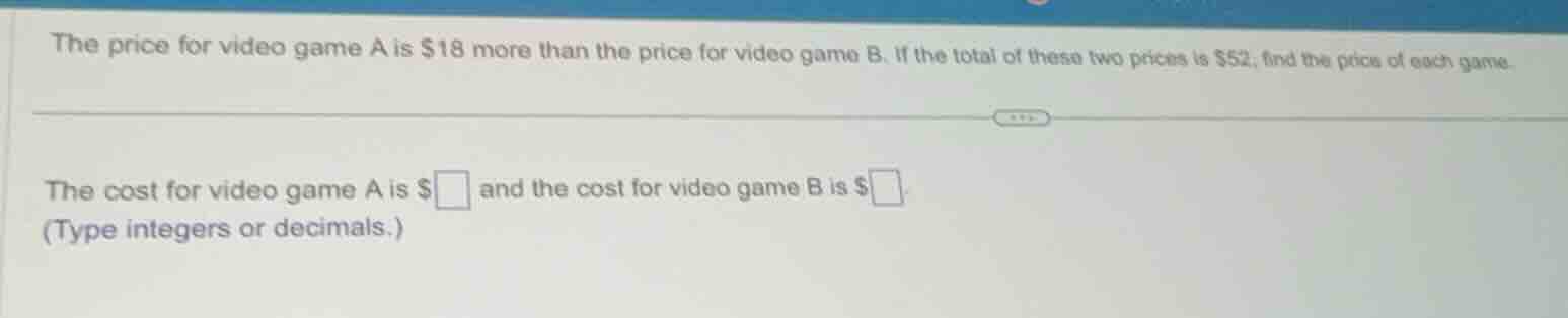 the price for video game a is $18 more than the price for video game b.…