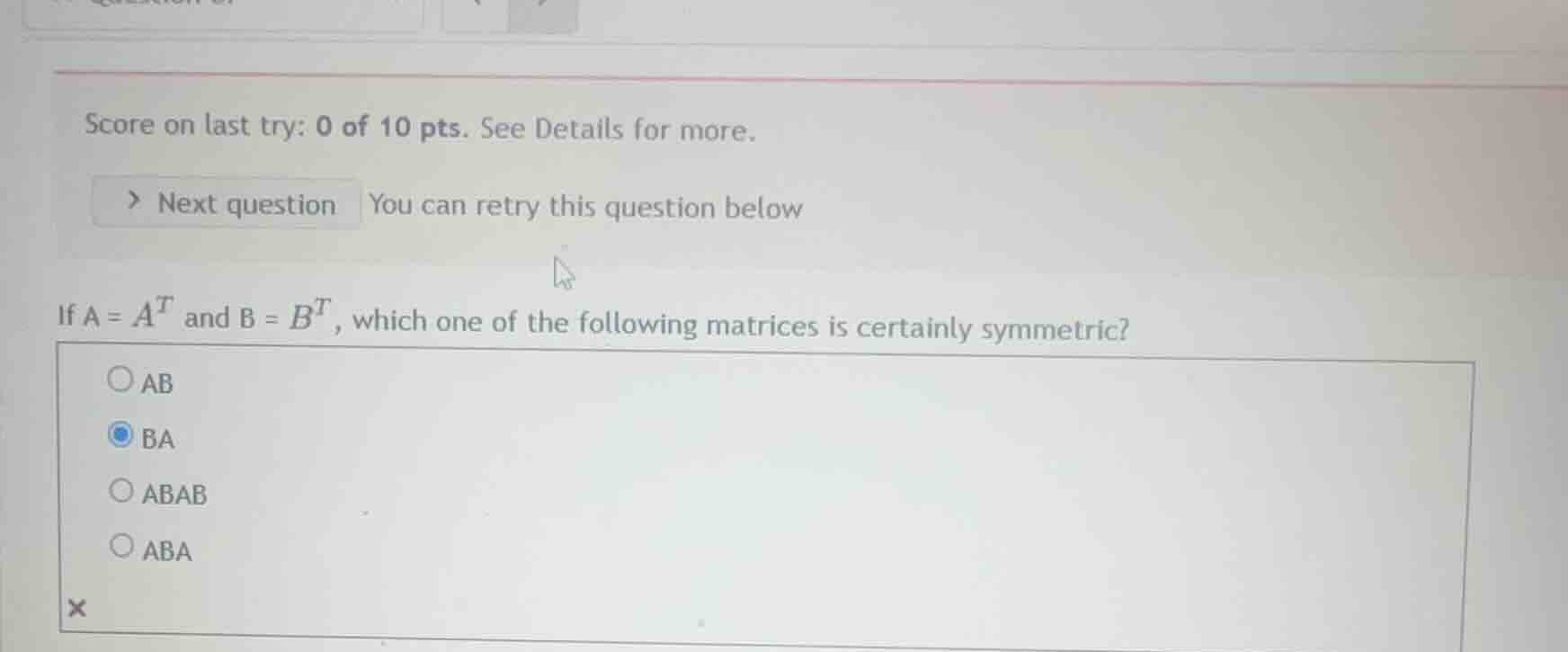 if \\(a = a^t\\) and \\(b = b^t\\), which one of the following matrices…