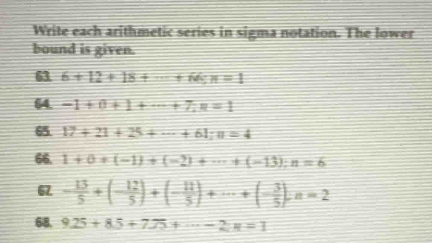 write each arithmetic series in sigma notation. the lower bound is give…