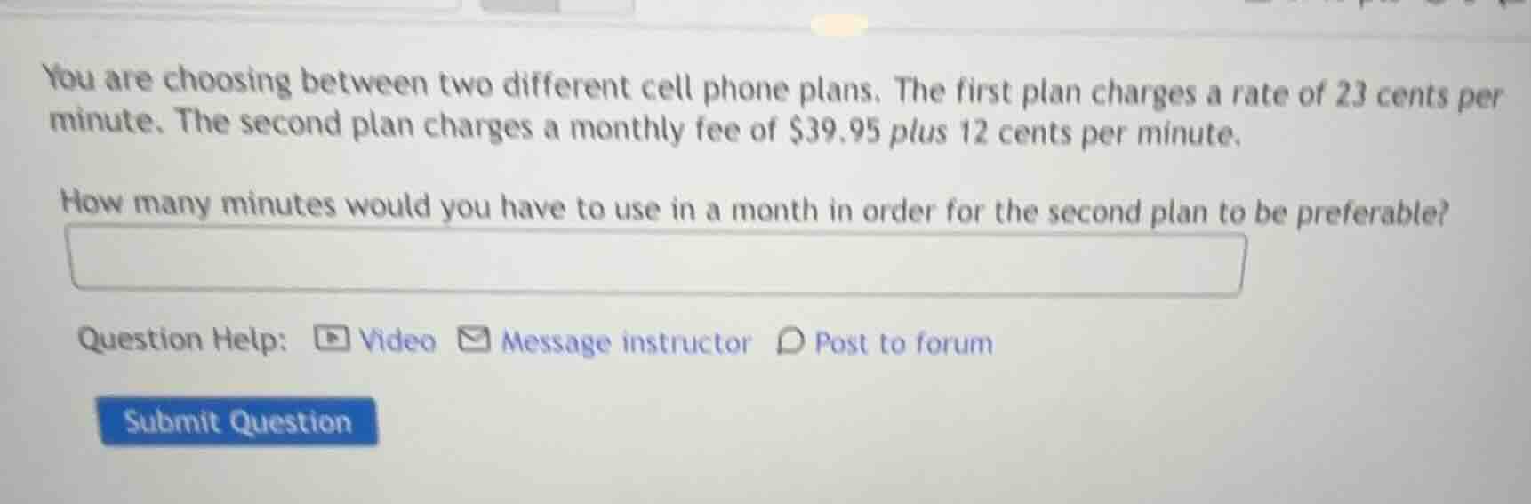 you are choosing between two different cell phone plans. the first plan…