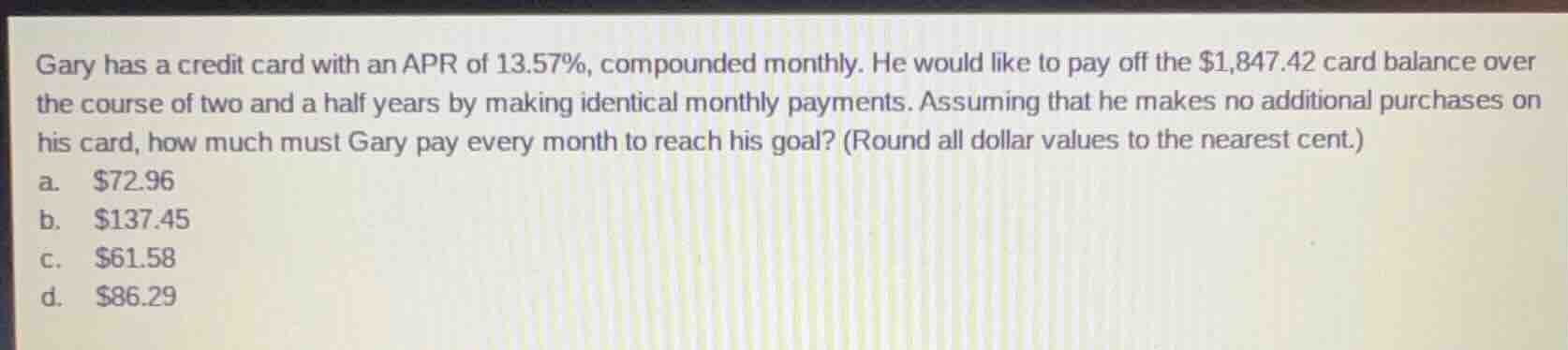 gary has a credit card with an apr of 13.57%, compounded monthly. he wo…