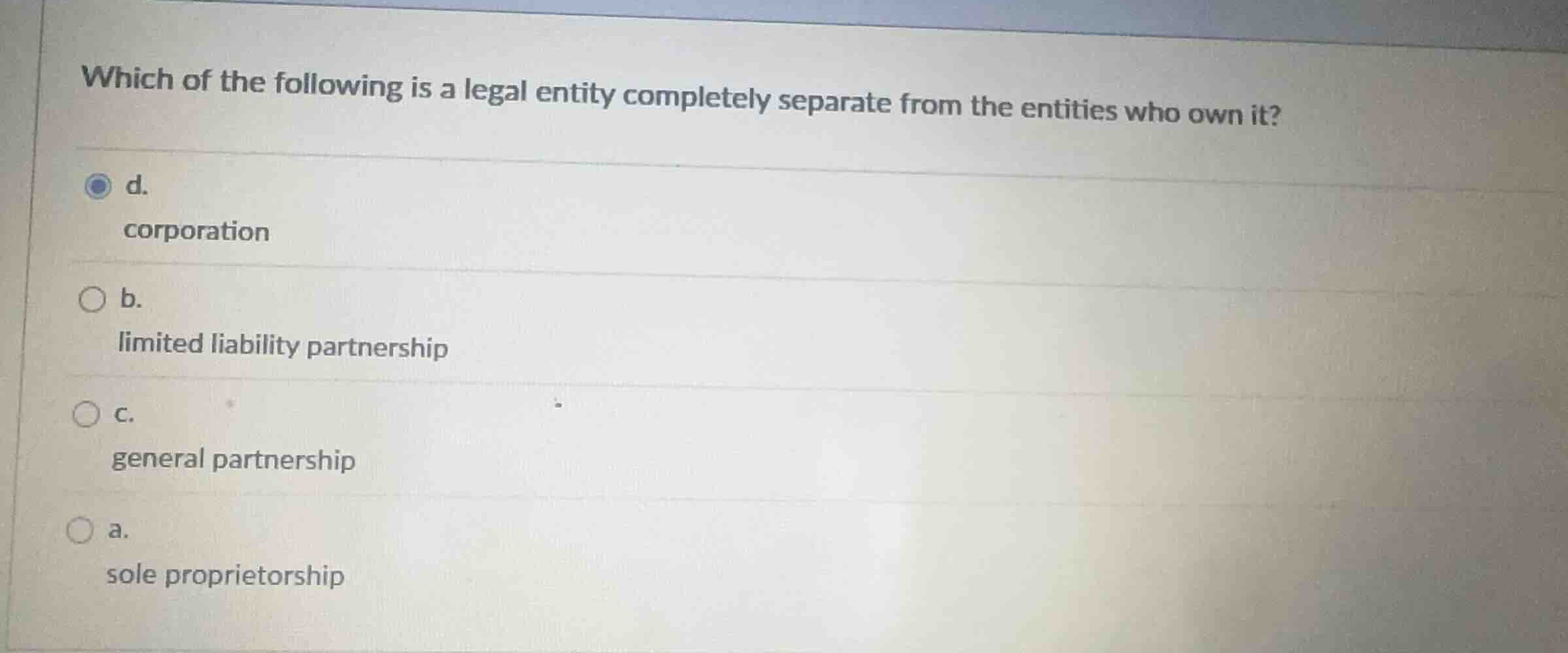 which of the following is a legal entity completely separate from the e…