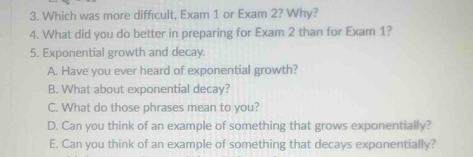 3. which was more difficult, exam 1 or exam 2? why? 4. what did you do …