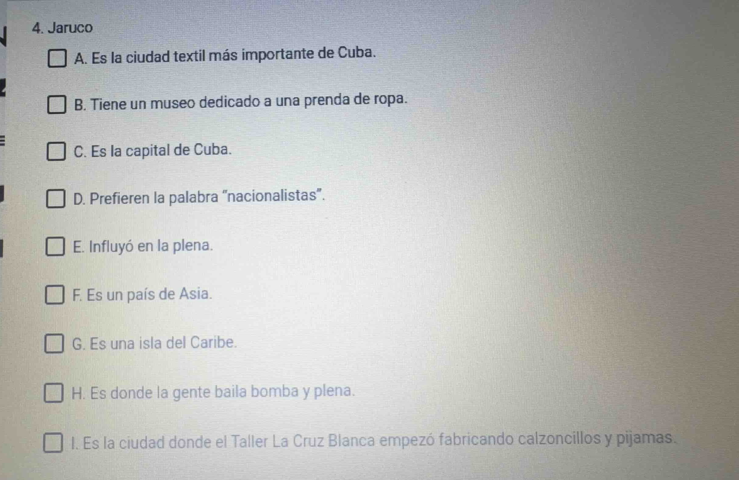 4. jaruco a. es la ciudad textil más importante de cuba. b. tiene un mu…