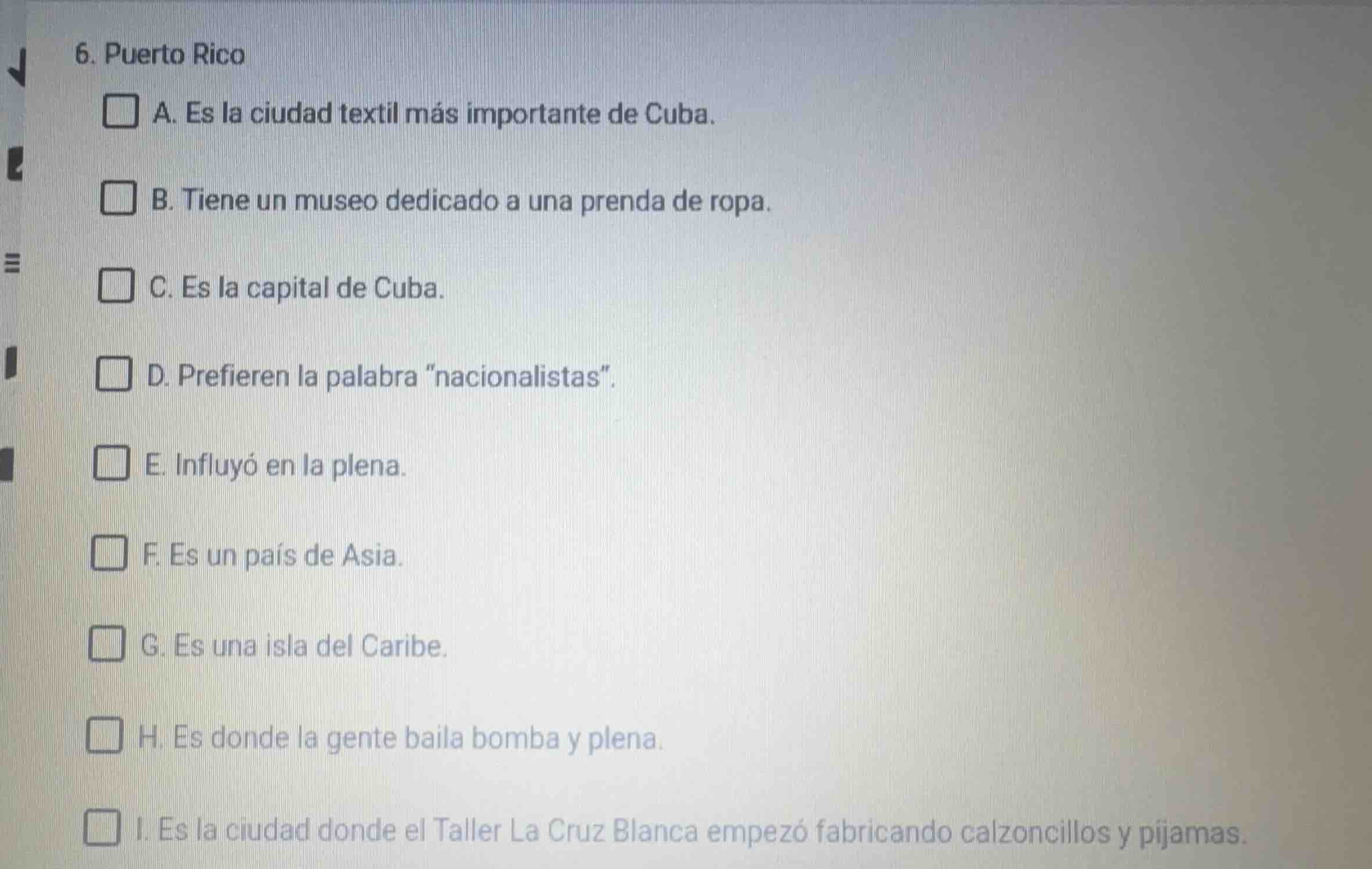 6. puerto rico a. es la ciudad textil más importante de cuba. b. tiene …