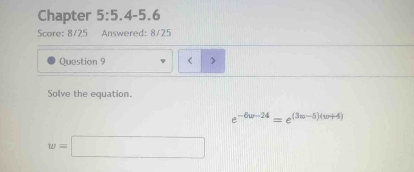 solve the equation. \\e^{-6w-24} = e^{(3w-5)(w+4)}\\ \\(w =\\)