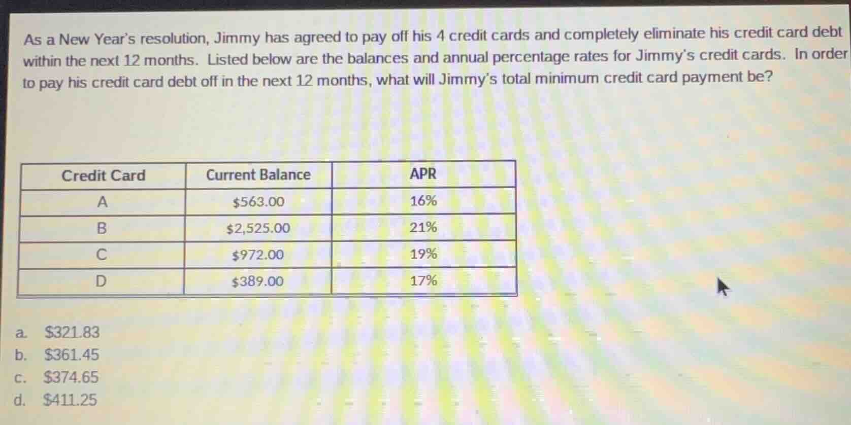 as a new years resolution, jimmy has agreed to pay off his 4 credit car…