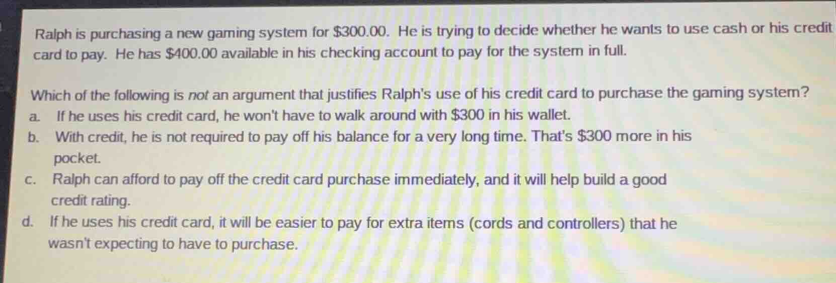 ralph is purchasing a new gaming system for $300.00. he is trying to de…