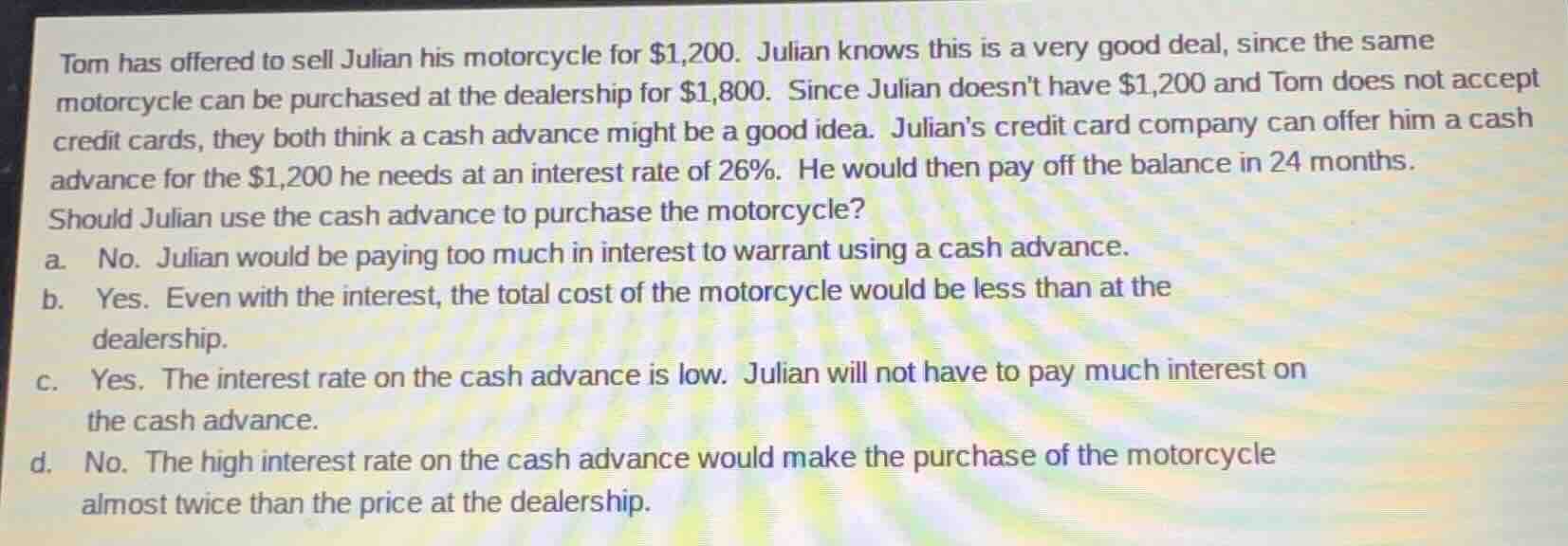 tom has offered to sell julian his motorcycle for $1,200. julian knows …
