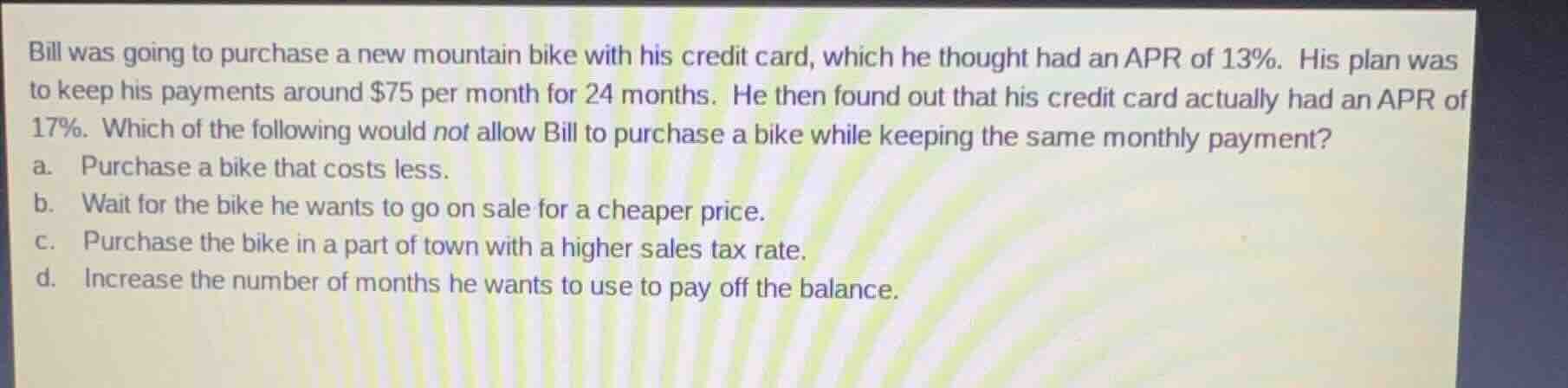 bill was going to purchase a new mountain bike with his credit card, wh…