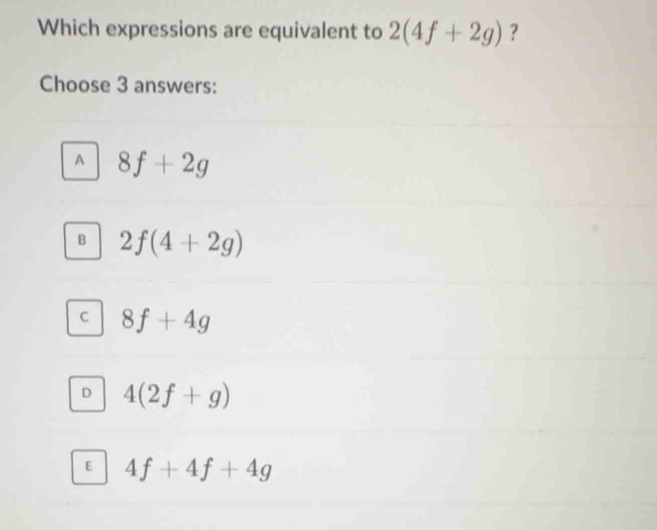which expressions are equivalent to \\(2(4f + 2g)\\)? choose 3 answers:…