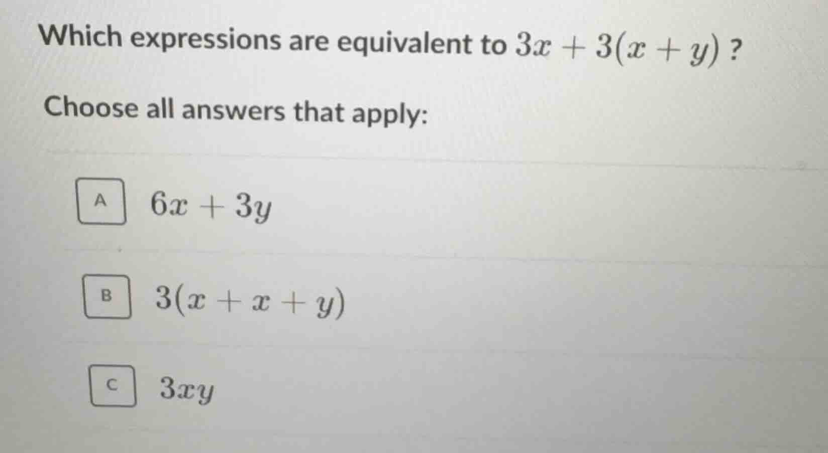 which expressions are equivalent to (3x + 3(x + y))? choose all answers…