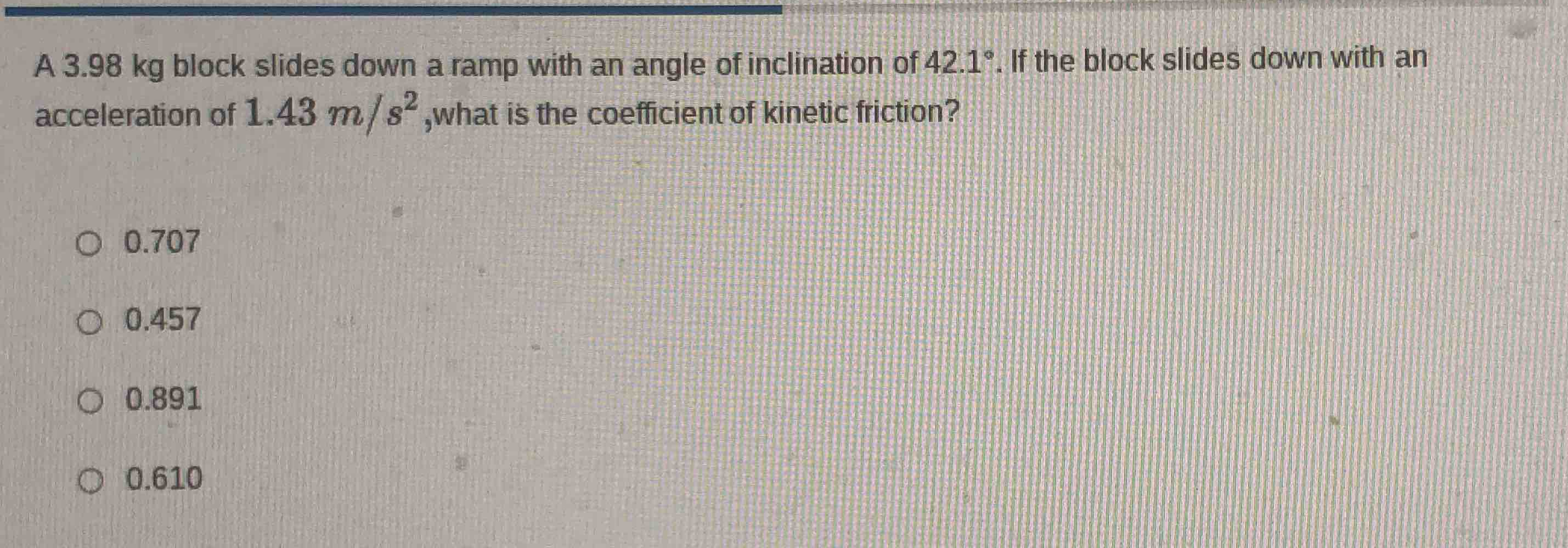a 3.98 kg block slides down a ramp with an angle of inclination of \\(4…