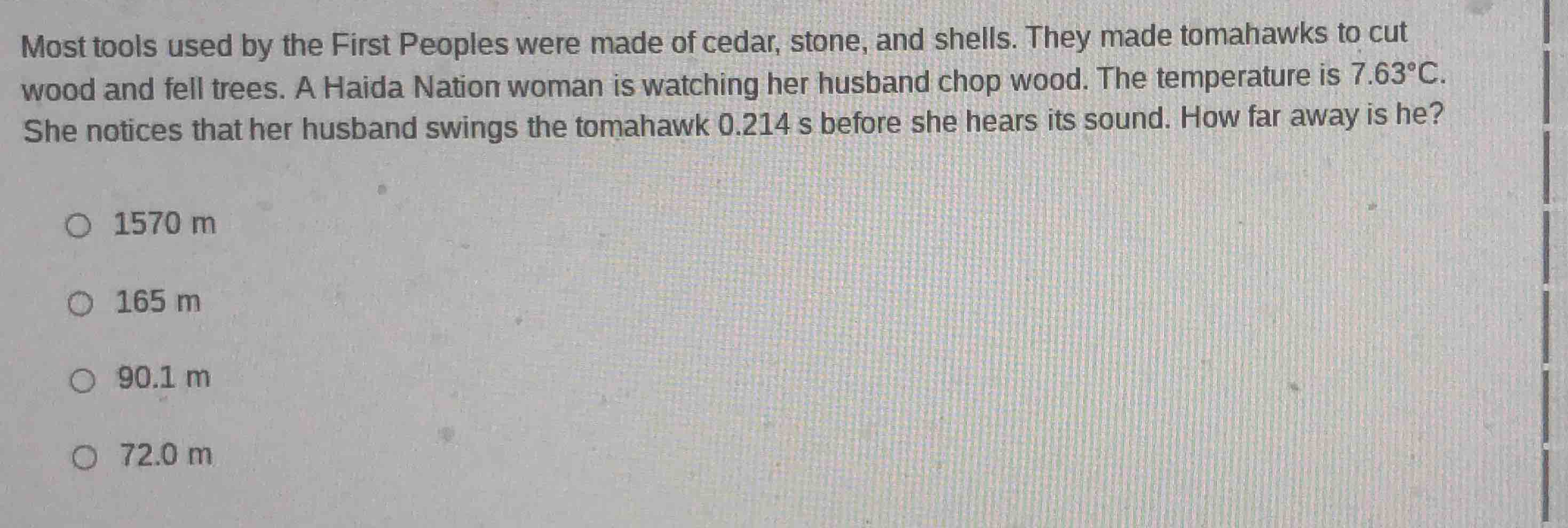 most tools used by the first peoples were made of cedar, stone, and she…