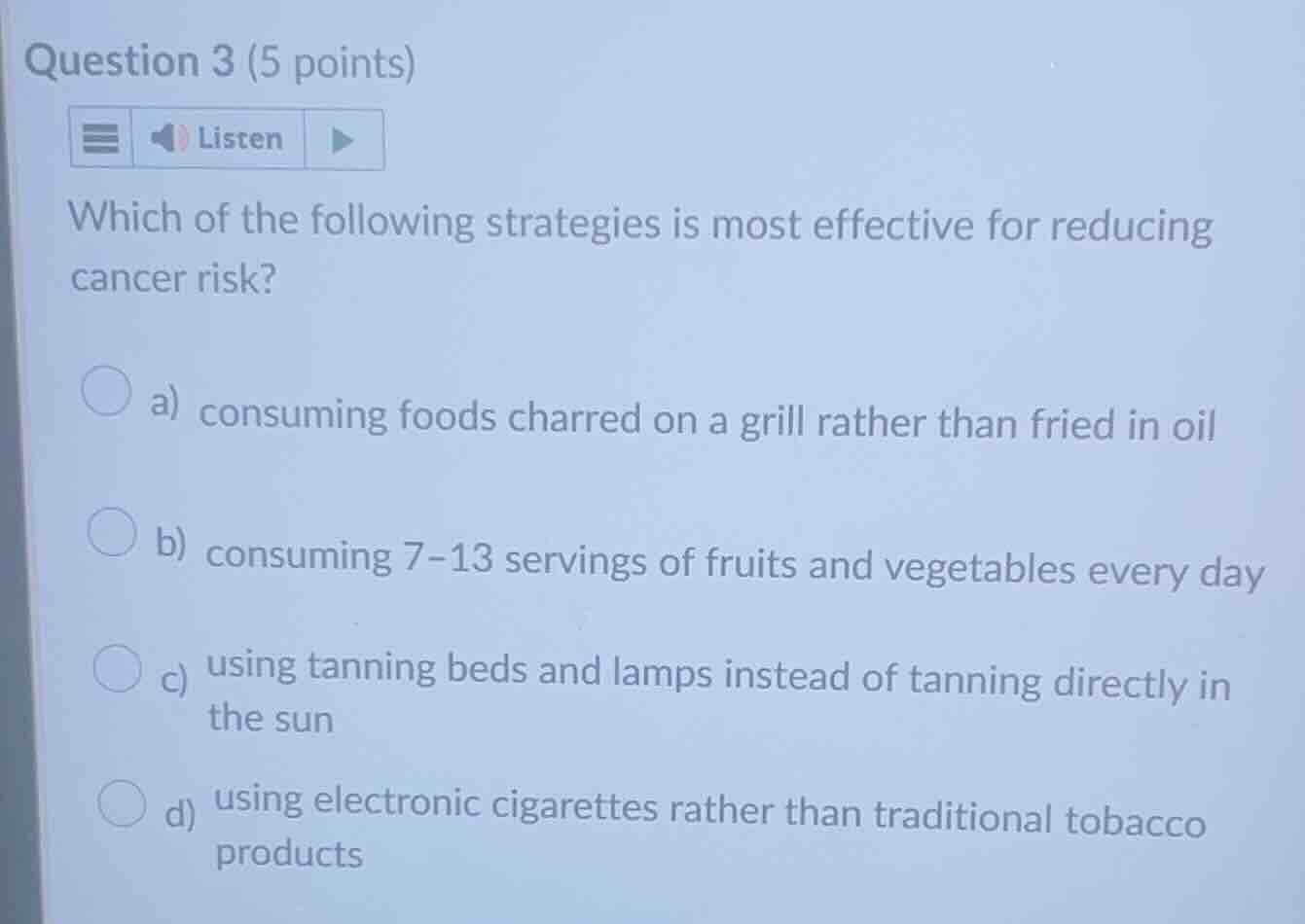 question 3 (5 points) which of the following strategies is most effecti…