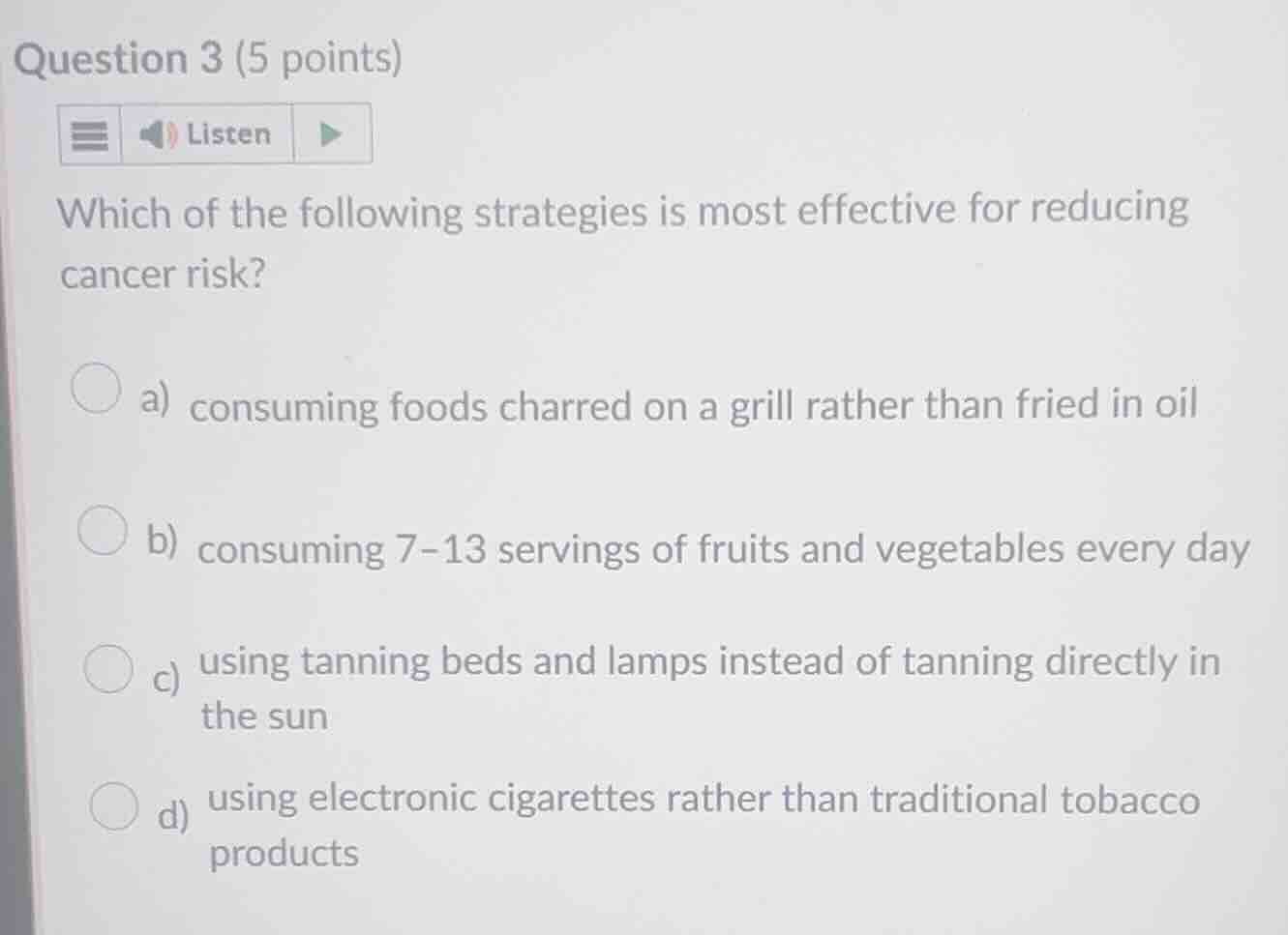 question 3 (5 points) which of the following strategies is most effecti…