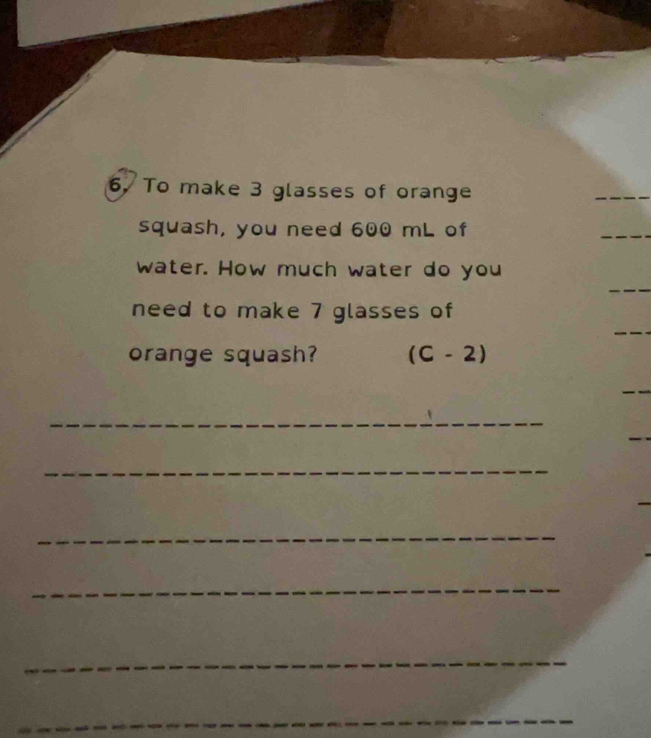 6. to make 3 glasses of orange squash, you need 600 ml of water. how mu…