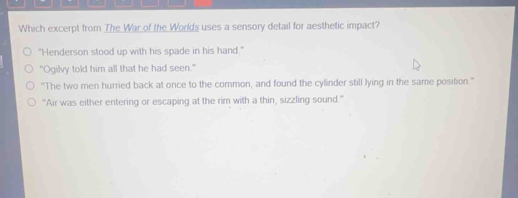 which excerpt from the war of the worlds uses a sensory detail for aest…