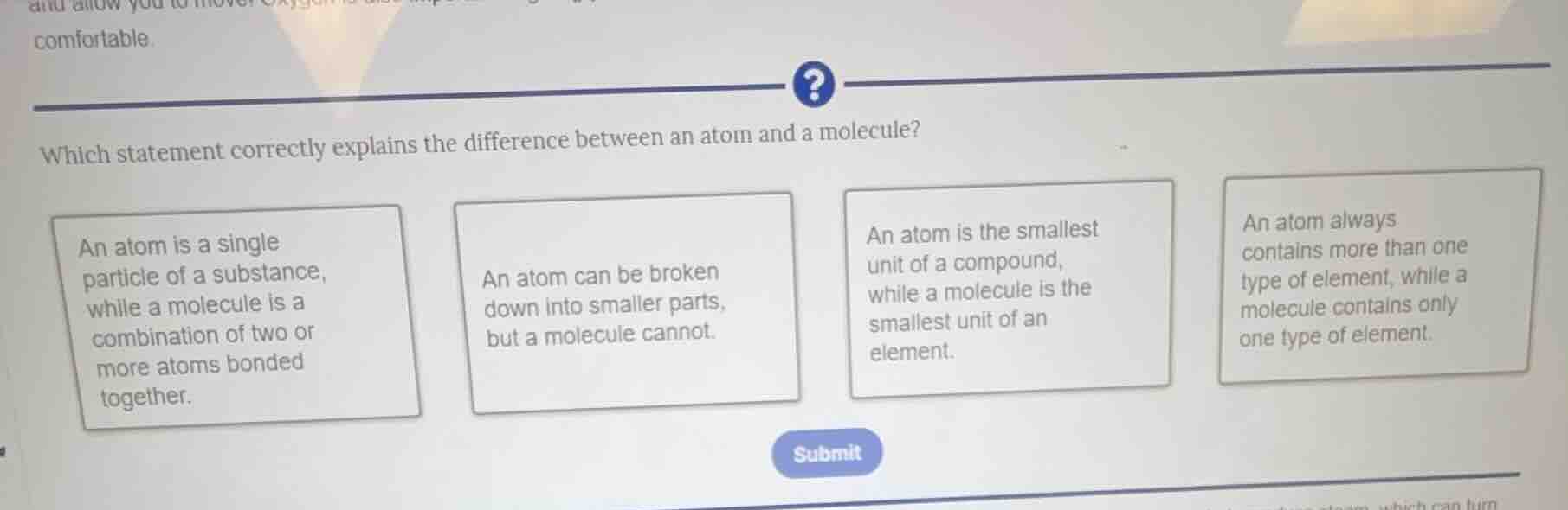 which statement correctly explains the difference between an atom and a…
