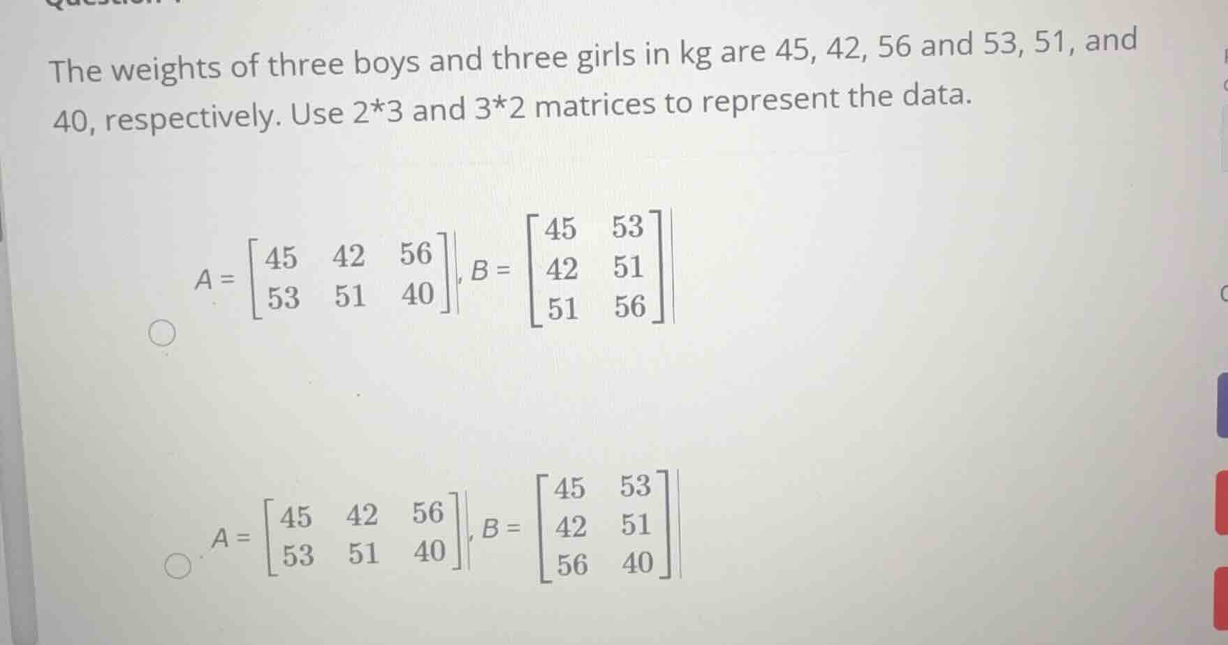 the weights of three boys and three girls in kg are 45, 42, 56 and 53, …