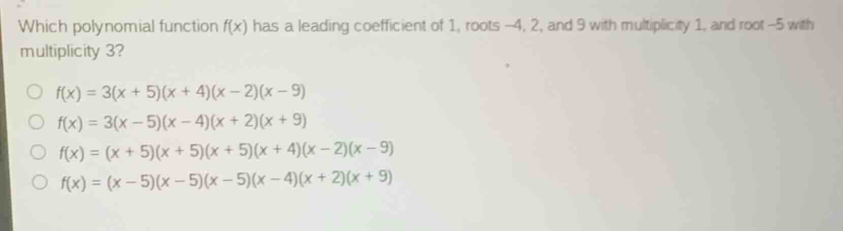 which polynomial function (f(x)) has a leading coefficient of 1, roots …