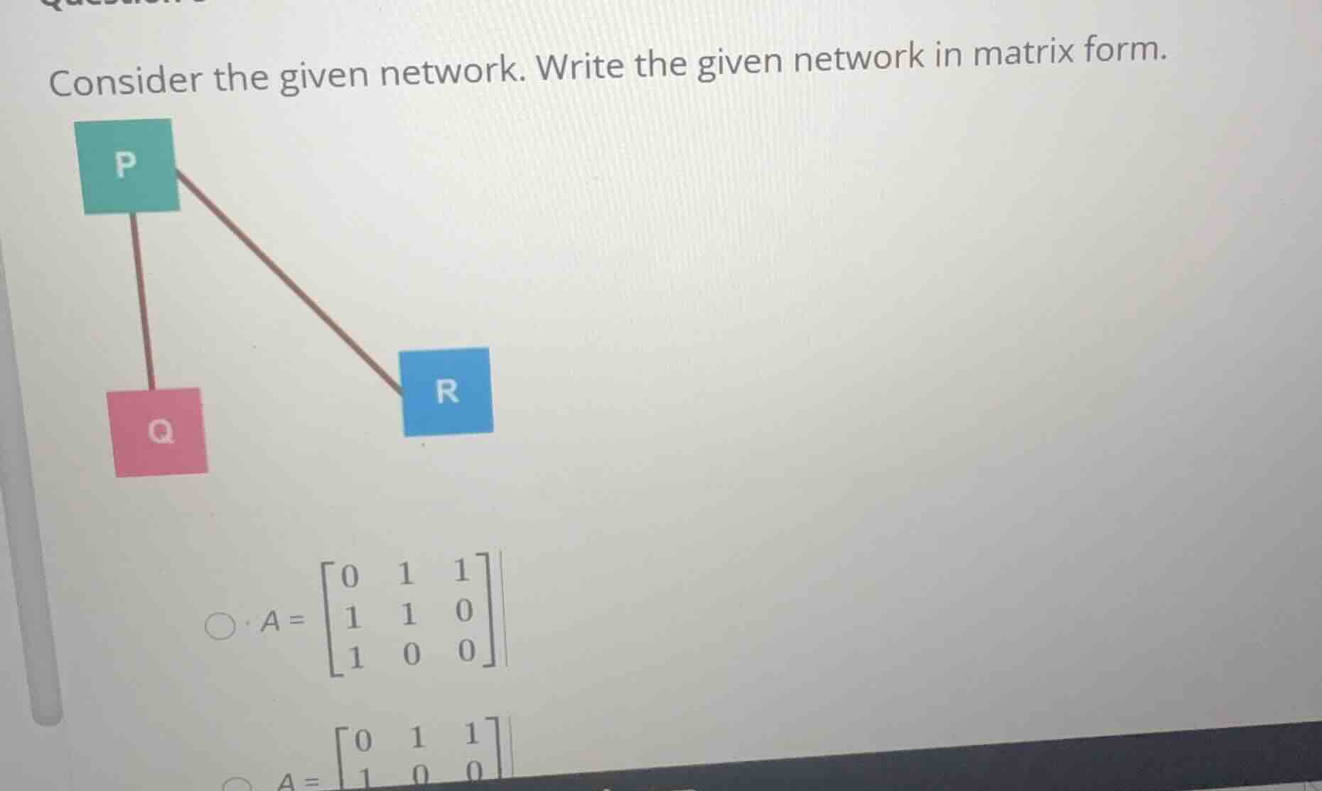 consider the given network. write the given network in matrix form. \\(…