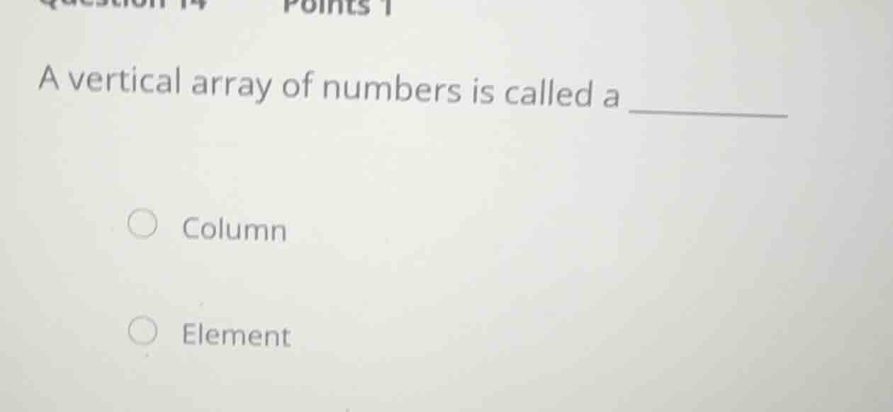 a vertical array of numbers is called a _______ column element