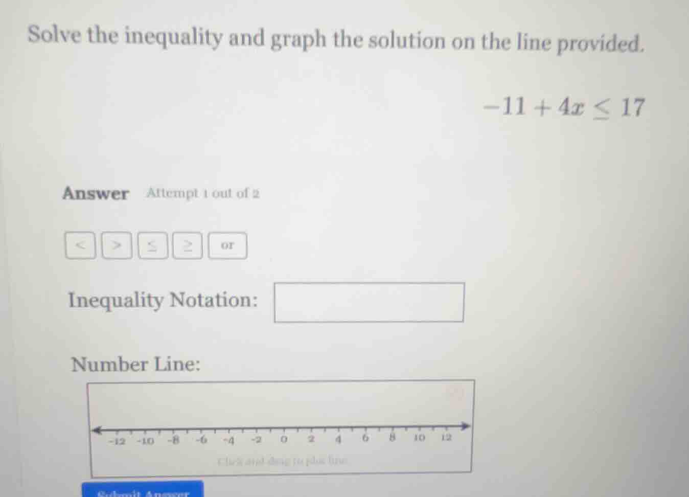 solve the inequality and graph the solution on the line provided. \\-11…