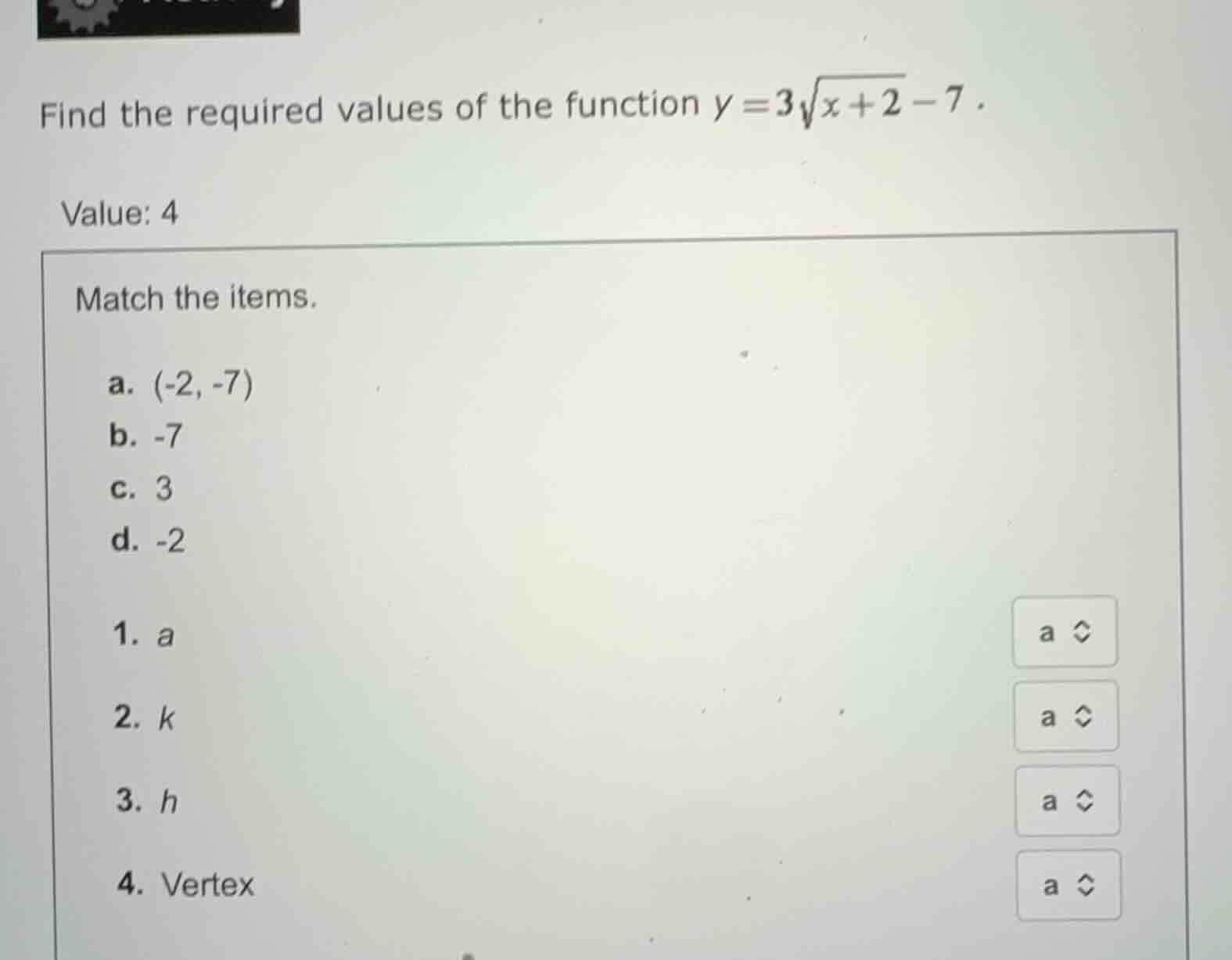 find the required values of the function \\(y = 3\\sqrt{x + 2} - 7\\). …