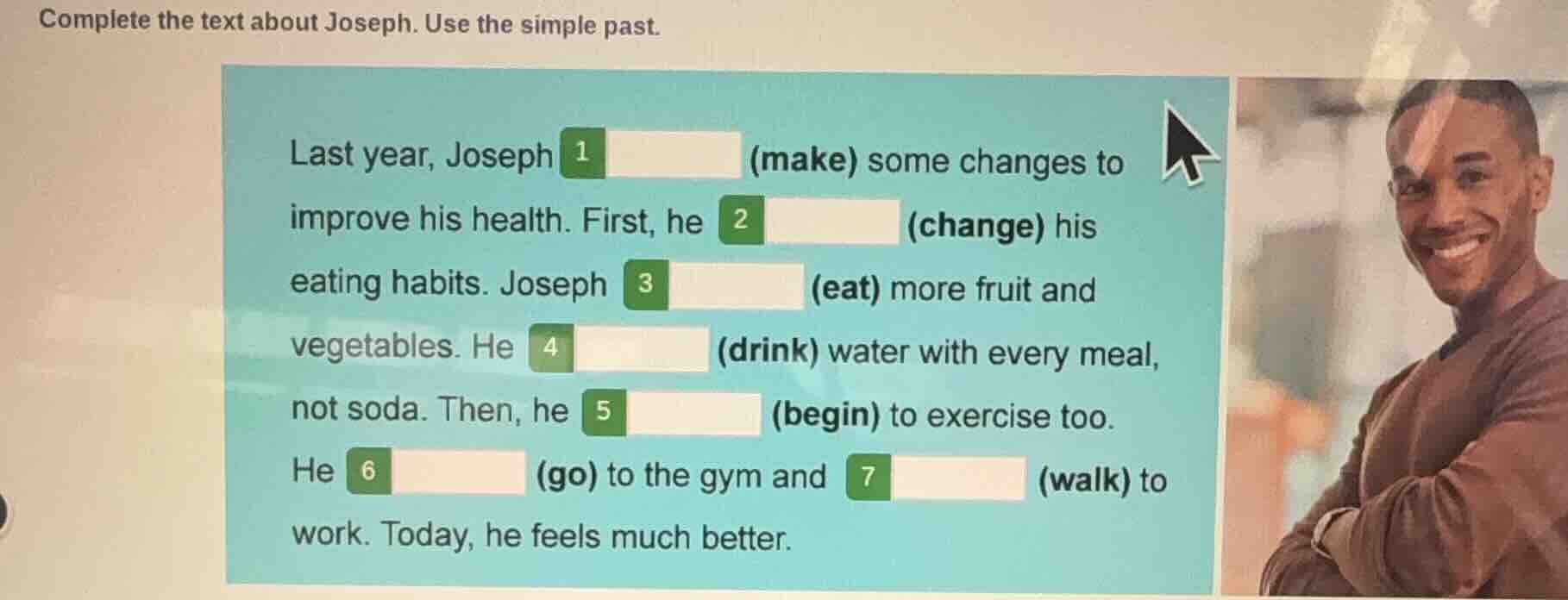 complete the text about joseph. use the simple past. last year, joseph …